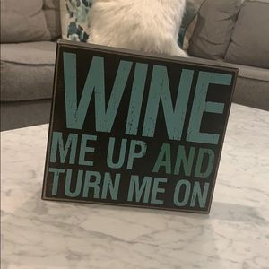 Wine Me Up And Turn Me On sign 🍷